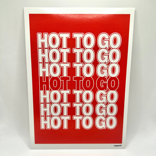 Hot To Go 5x7 Print